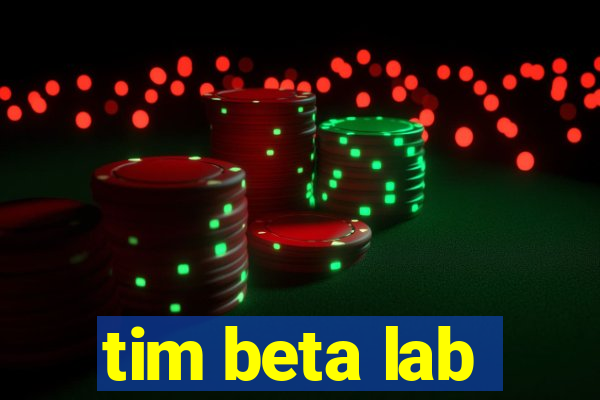 tim beta lab